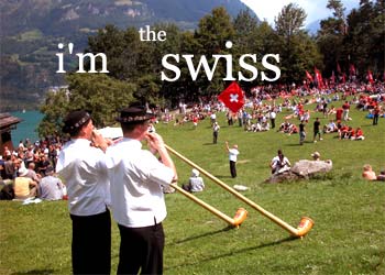 I'm the Swiss